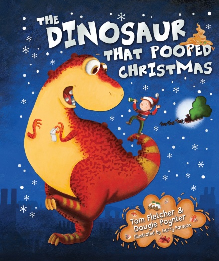 The Dinosaur That Pooped Christmas written by Tom Fletcher & Dougie Poynter and illustrated by Garry Parsons